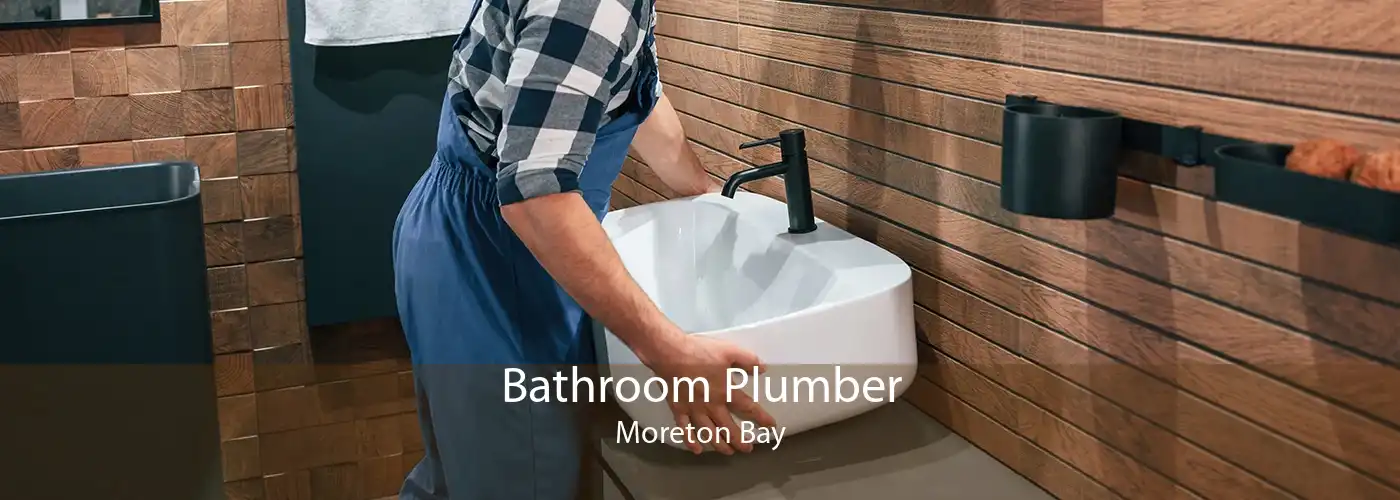 Bathroom Plumber Moreton Bay