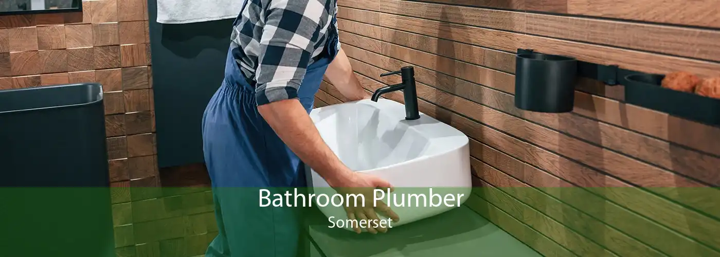 Bathroom Plumber Somerset