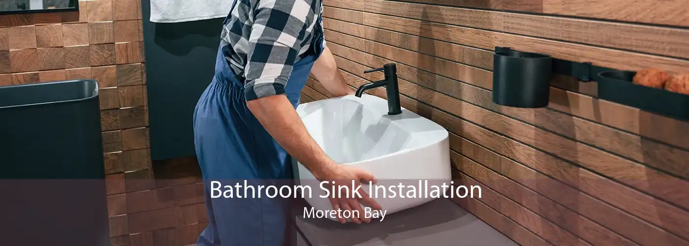 Bathroom Sink Installation Moreton Bay