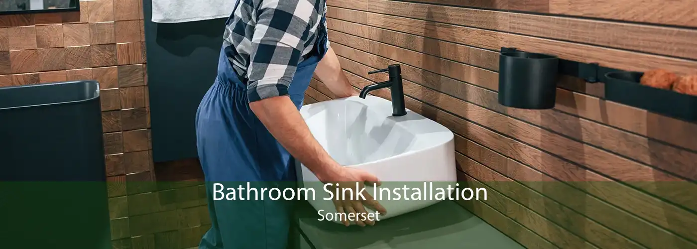 Bathroom Sink Installation Somerset