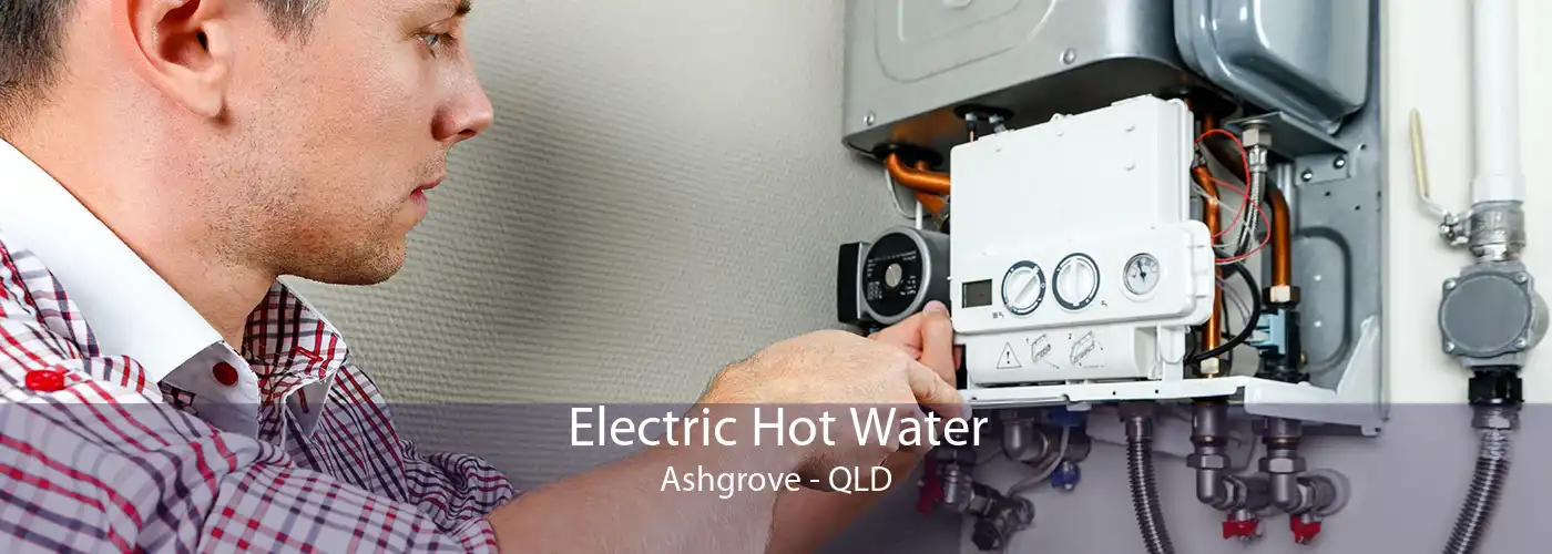 Electric Hot Water Ashgrove - QLD