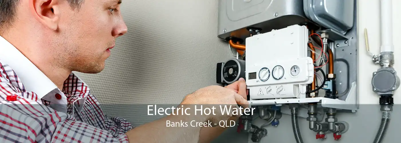 Electric Hot Water Banks Creek - QLD