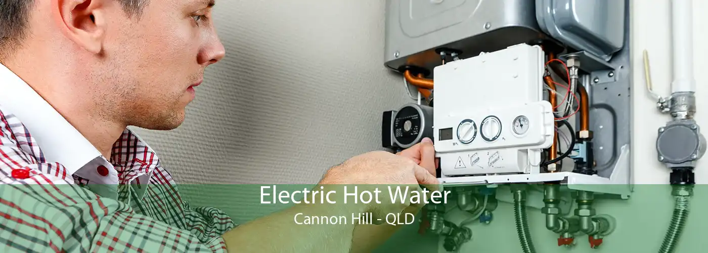 Electric Hot Water Cannon Hill - QLD