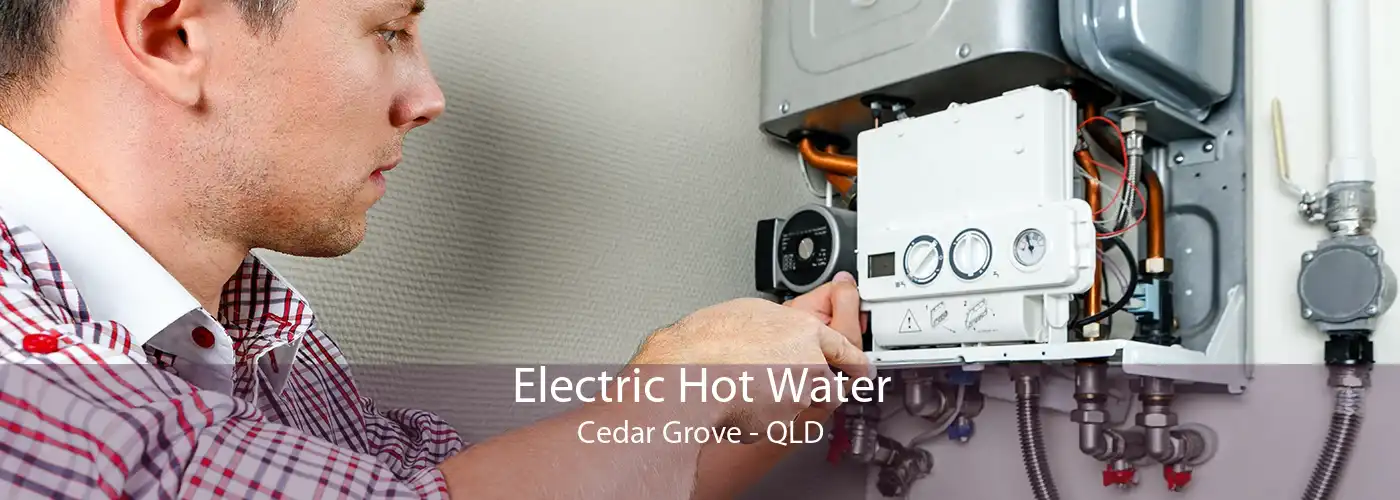 Electric Hot Water Cedar Grove - QLD