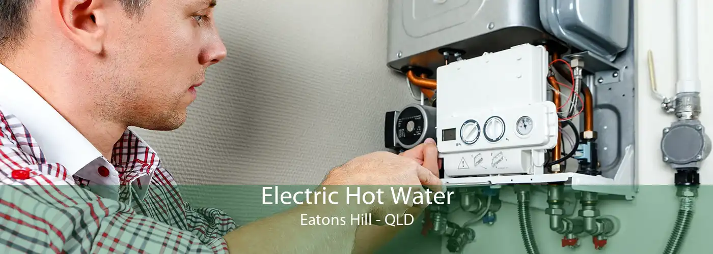 Electric Hot Water Eatons Hill - QLD