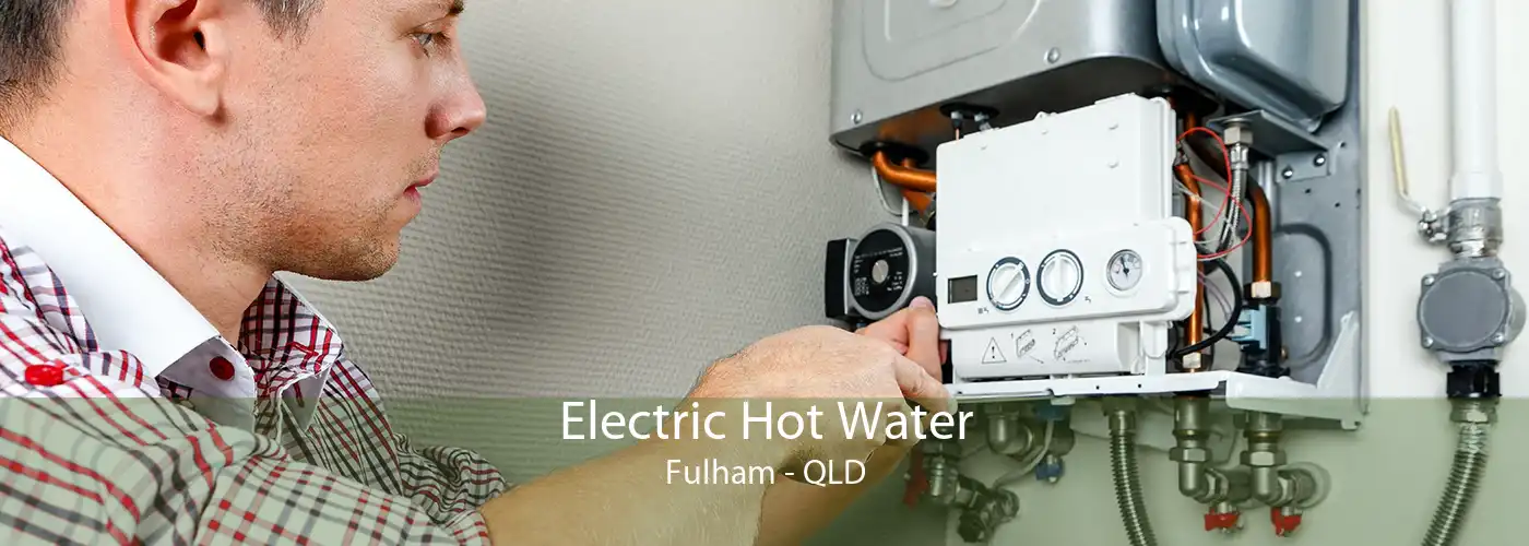 Electric Hot Water Fulham - QLD