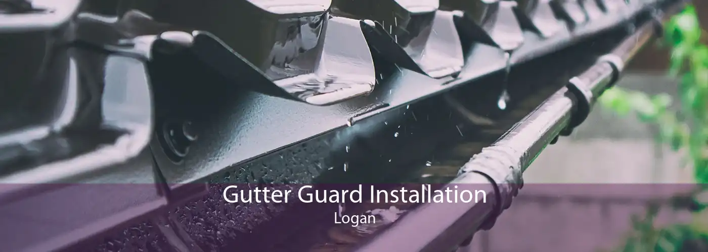 Gutter Guard Installation Logan