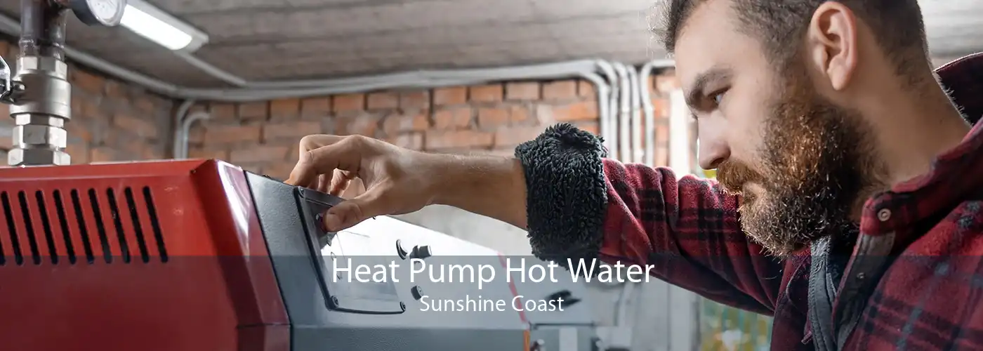 Heat Pump Hot Water Sunshine Coast