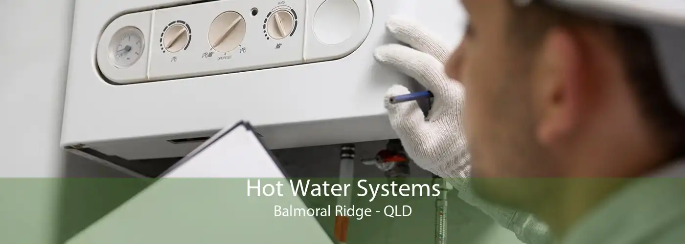 Hot Water Systems Balmoral Ridge - QLD