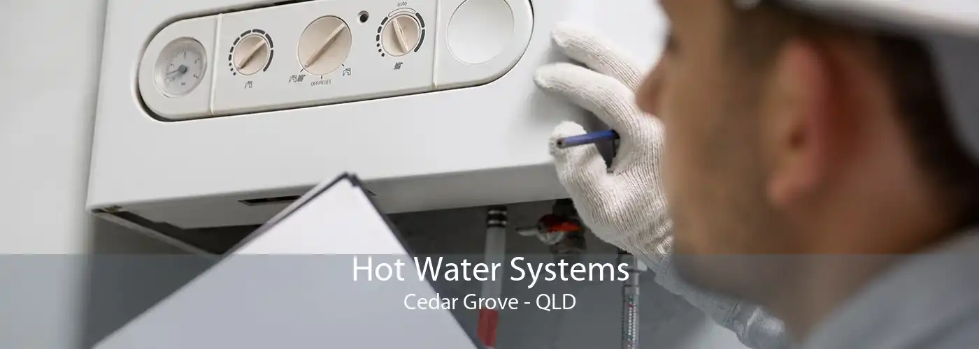 Hot Water Systems Cedar Grove - QLD