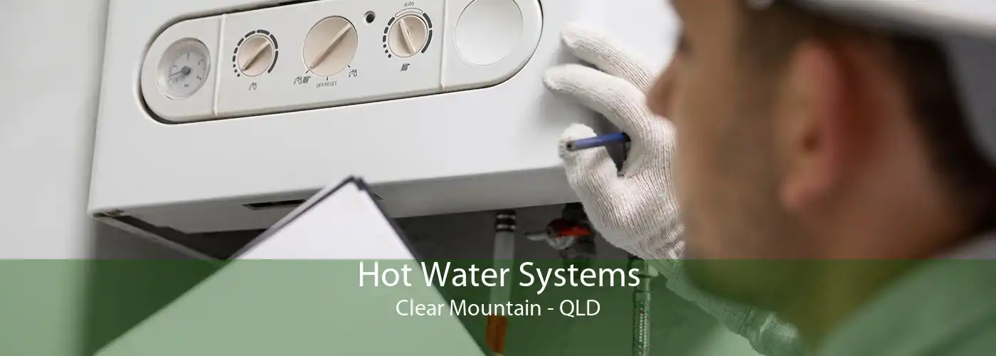 Hot Water Systems Clear Mountain - QLD
