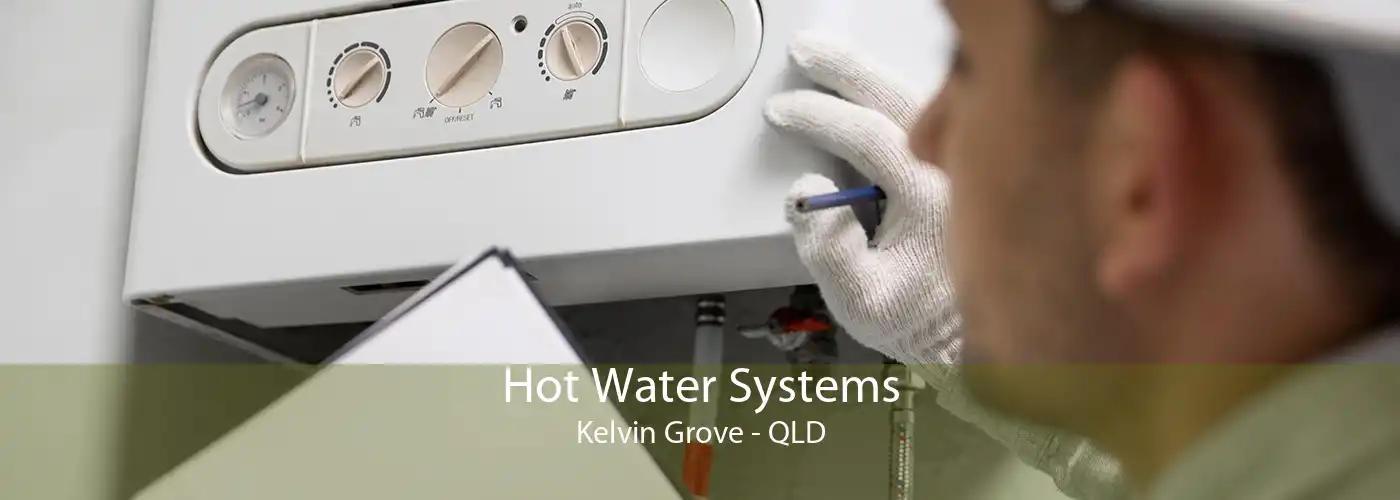 Hot Water Systems Kelvin Grove - QLD