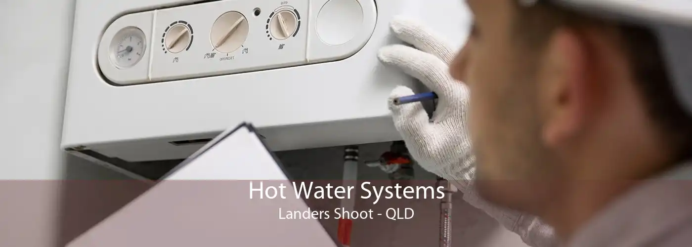 Hot Water Systems Landers Shoot - QLD