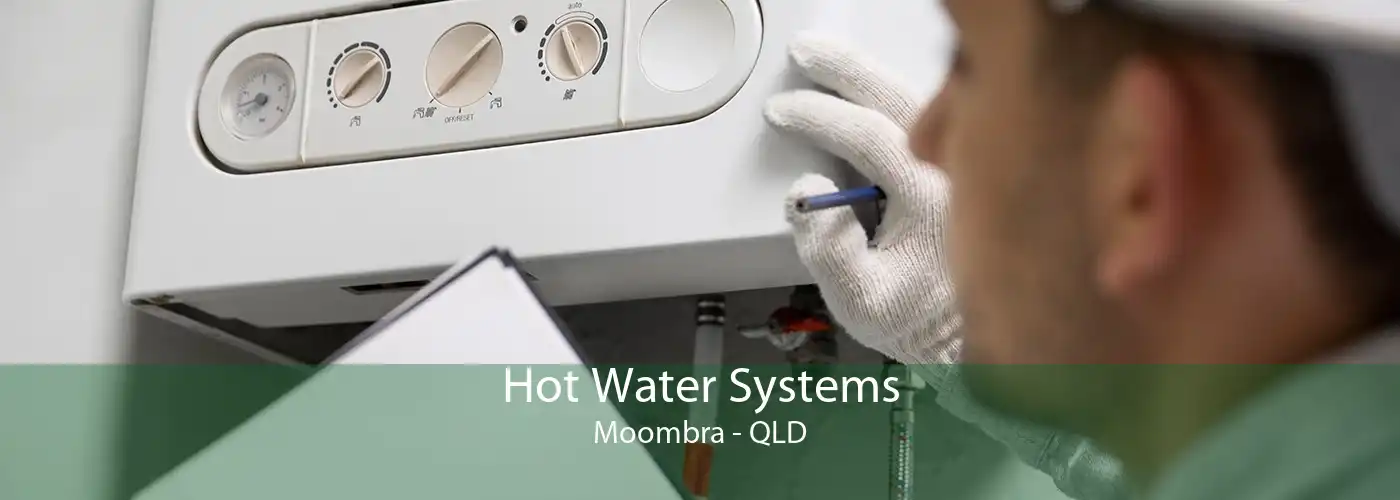 Hot Water Systems Moombra - QLD