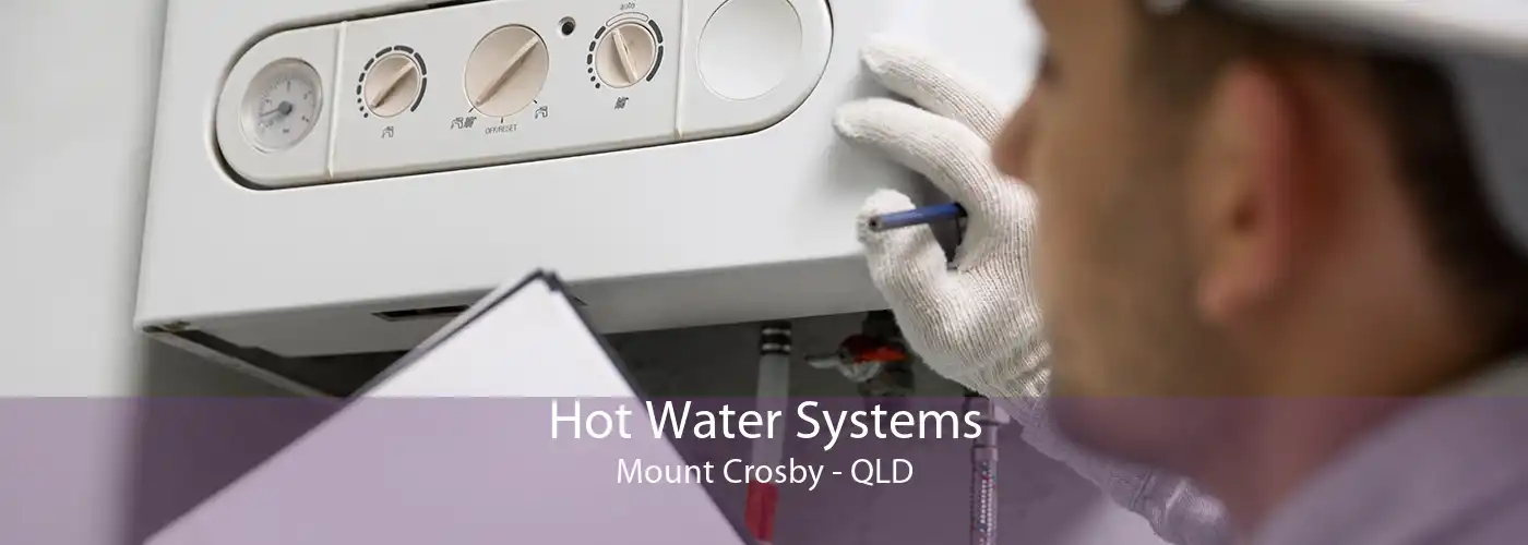 Hot Water Systems Mount Crosby - QLD