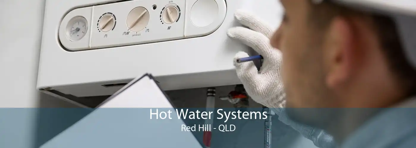 Hot Water Systems Red Hill - QLD