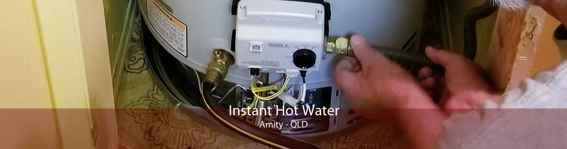 Instant Hot Water Amity - QLD