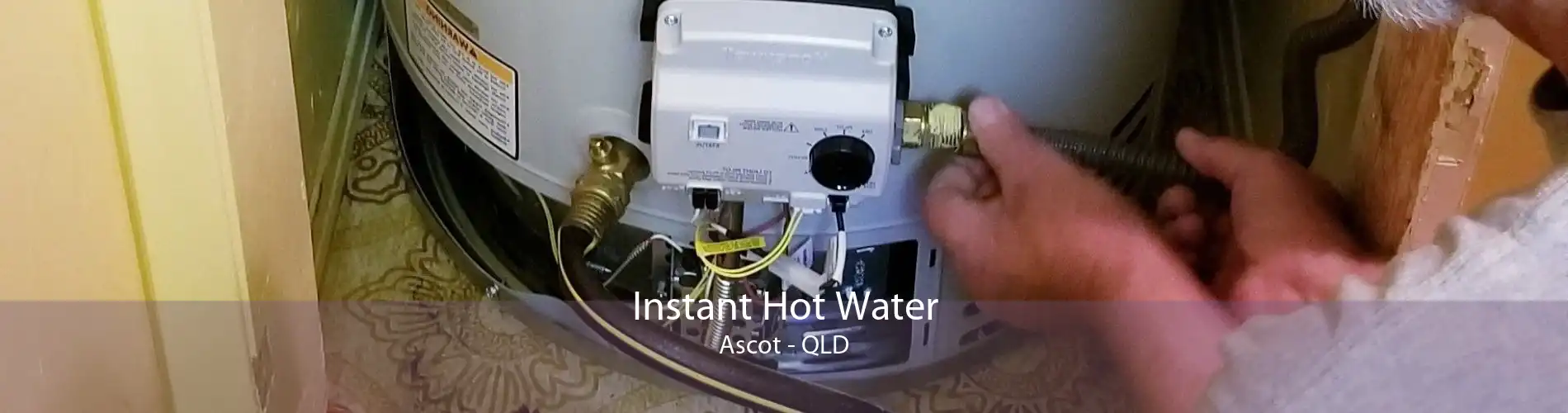 Instant Hot Water Ascot - QLD