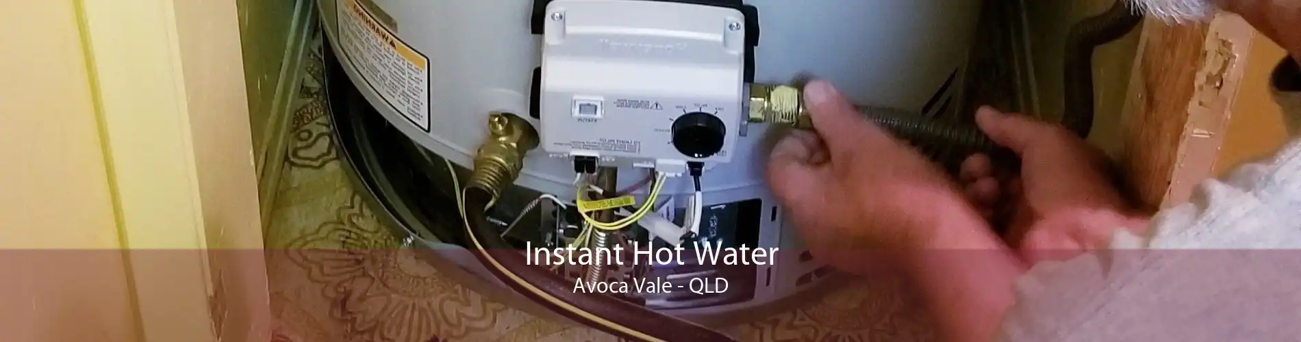 Instant Hot Water Avoca Vale - QLD