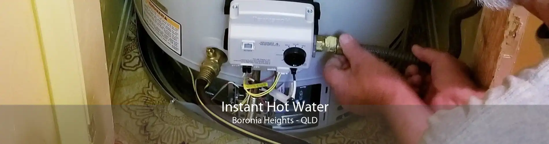 Instant Hot Water Boronia Heights - QLD