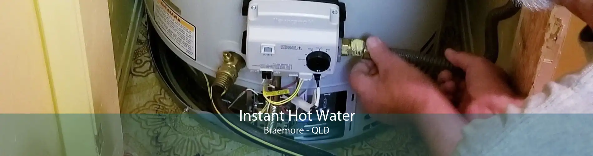 Instant Hot Water Braemore - QLD