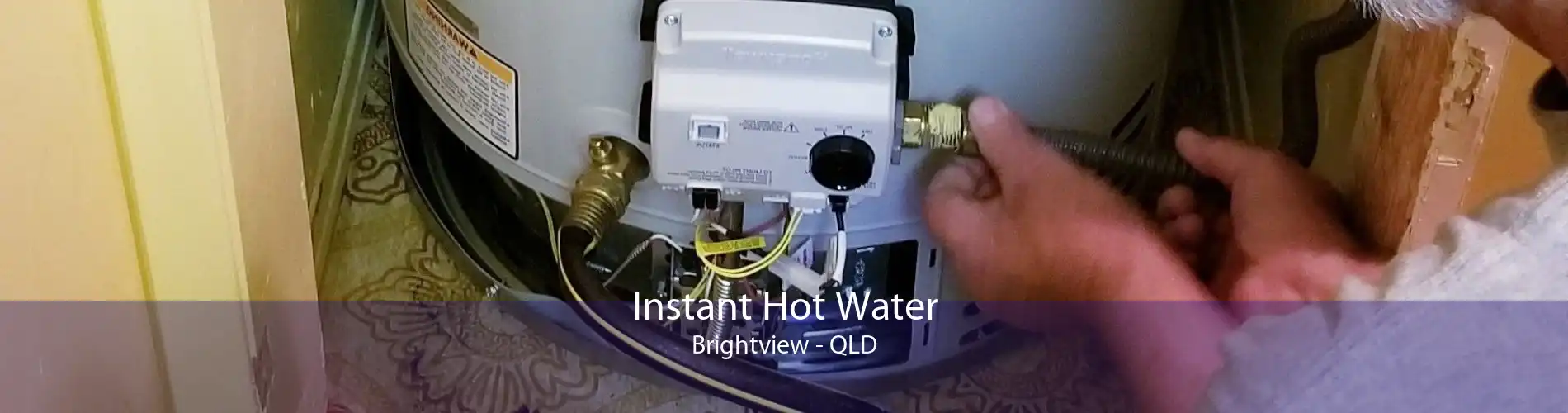 Instant Hot Water Brightview - QLD
