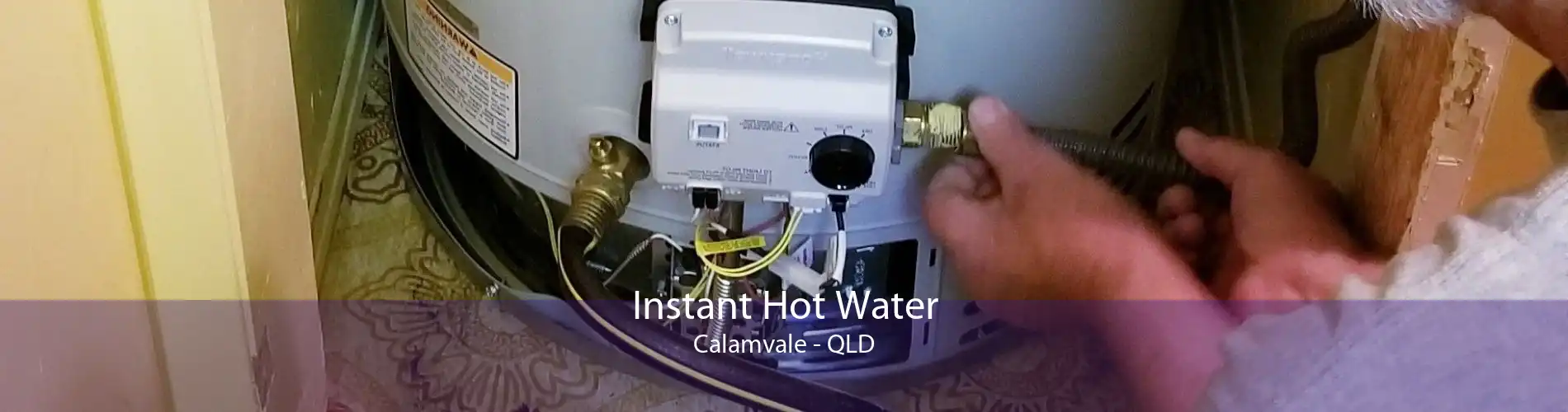 Instant Hot Water Calamvale - QLD