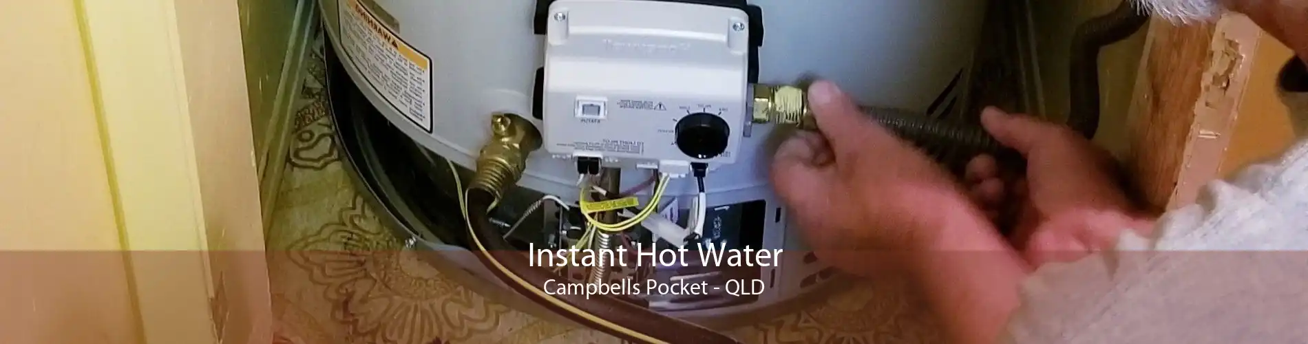 Instant Hot Water Campbells Pocket - QLD