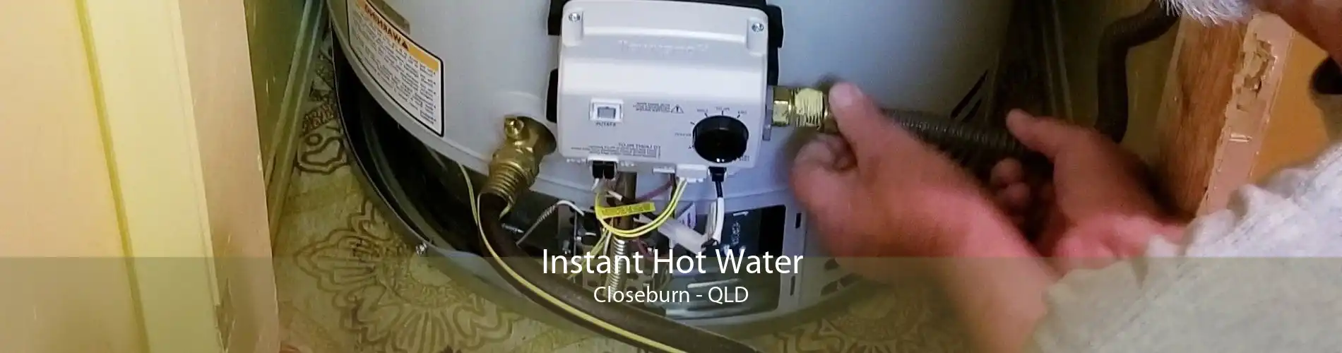 Instant Hot Water Closeburn - QLD