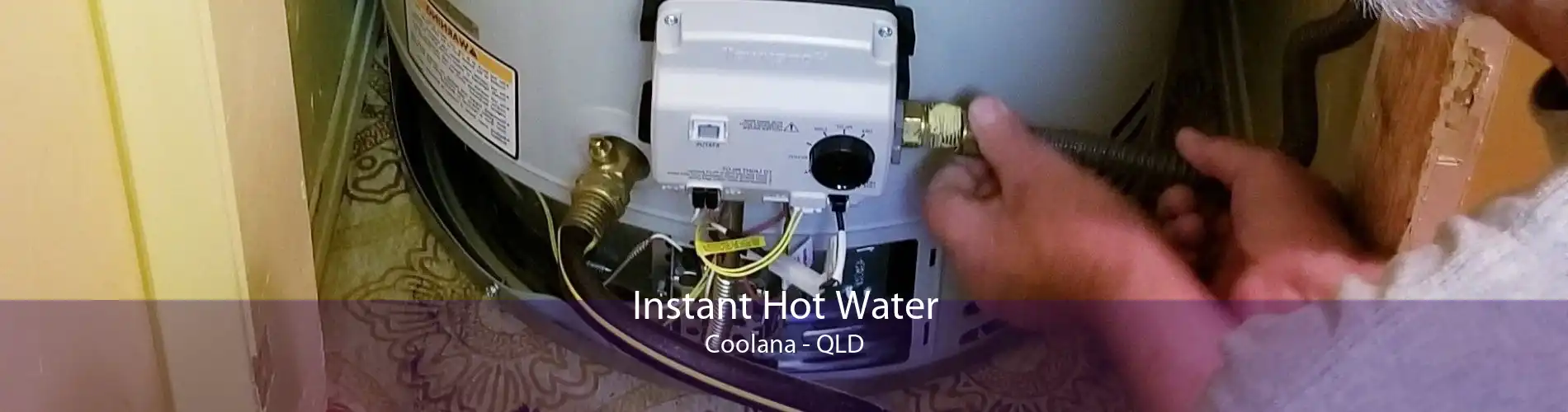 Instant Hot Water Coolana - QLD