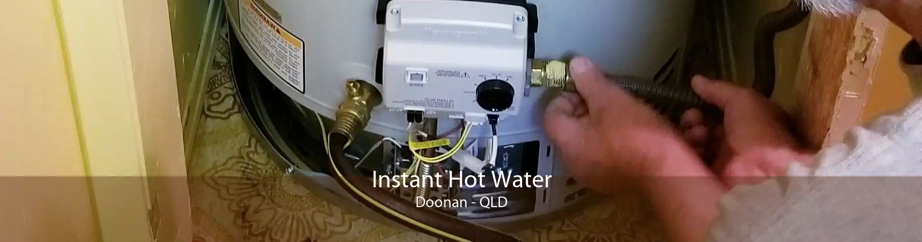 Instant Hot Water Doonan - QLD