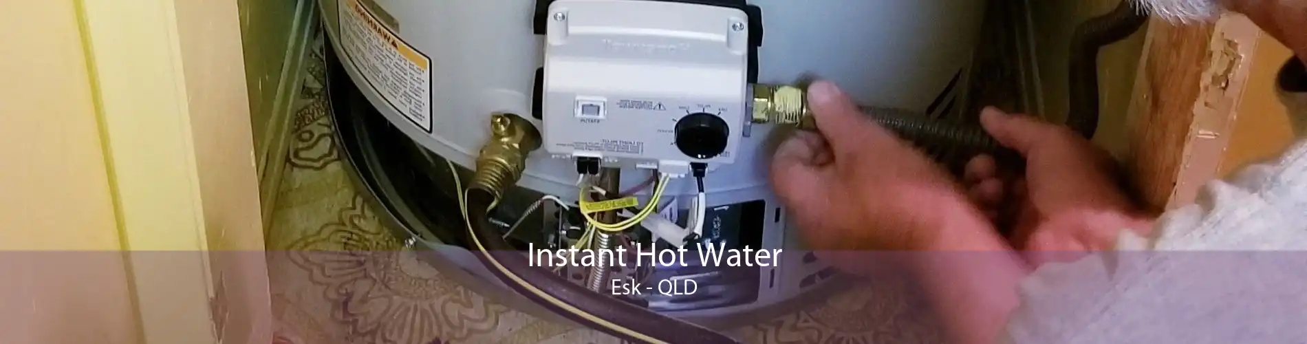 Instant Hot Water Esk - QLD