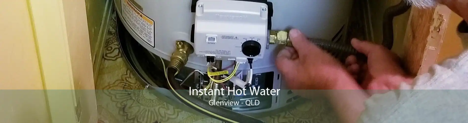 Instant Hot Water Glenview - QLD
