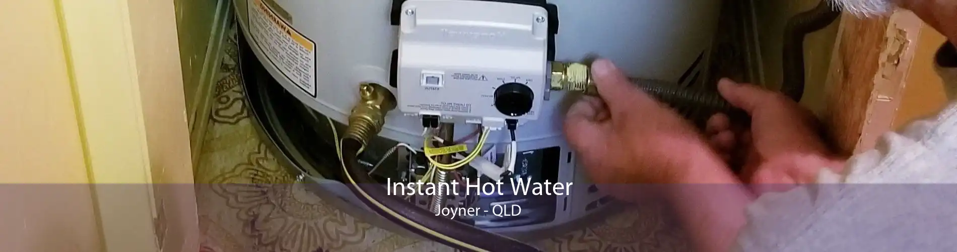 Instant Hot Water Joyner - QLD