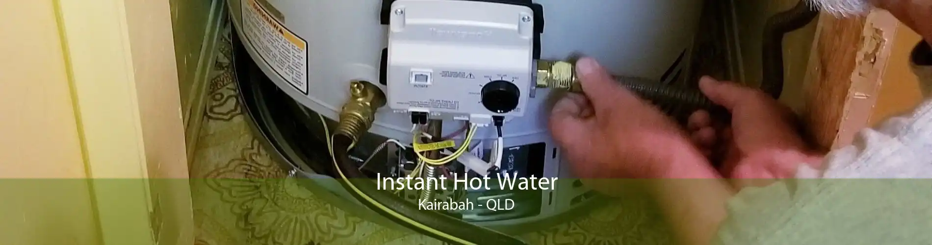 Instant Hot Water Kairabah - QLD