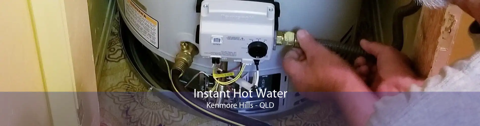 Instant Hot Water Kenmore Hills - QLD