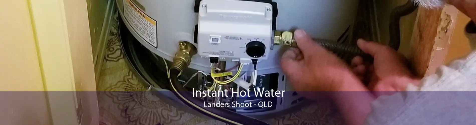 Instant Hot Water Landers Shoot - QLD