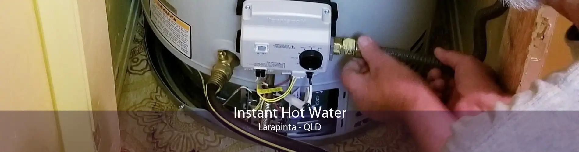 Instant Hot Water Larapinta - QLD