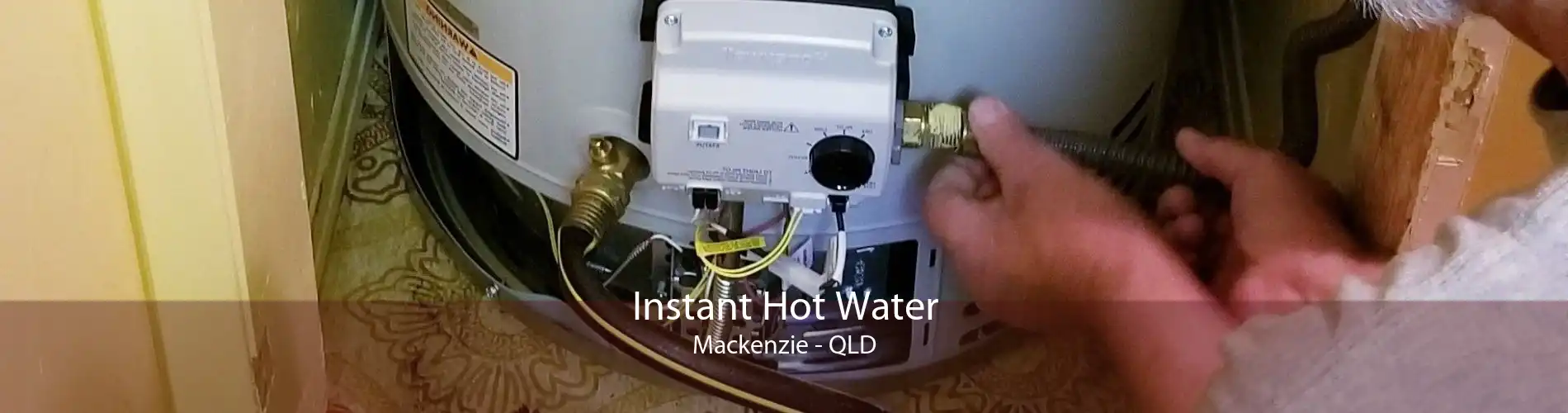 Instant Hot Water Mackenzie - QLD