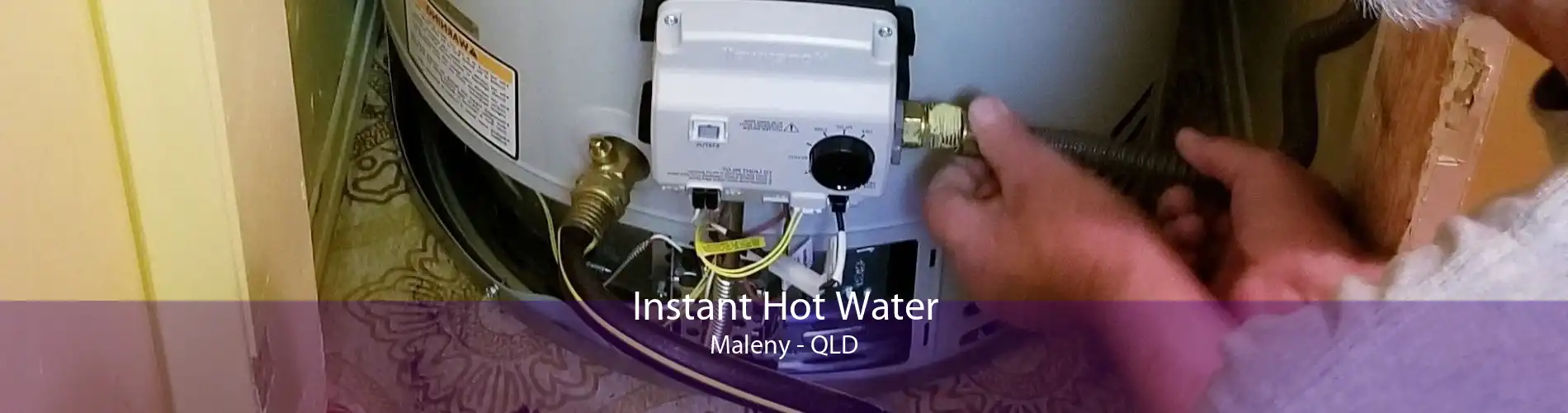 Instant Hot Water Maleny - QLD