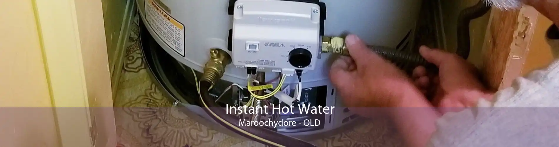 Instant Hot Water Maroochydore - QLD