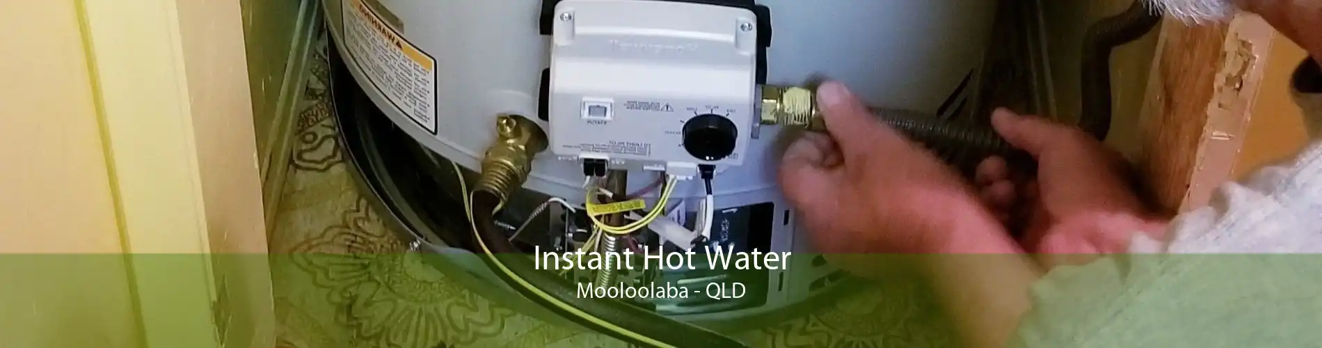 Instant Hot Water Mooloolaba - QLD
