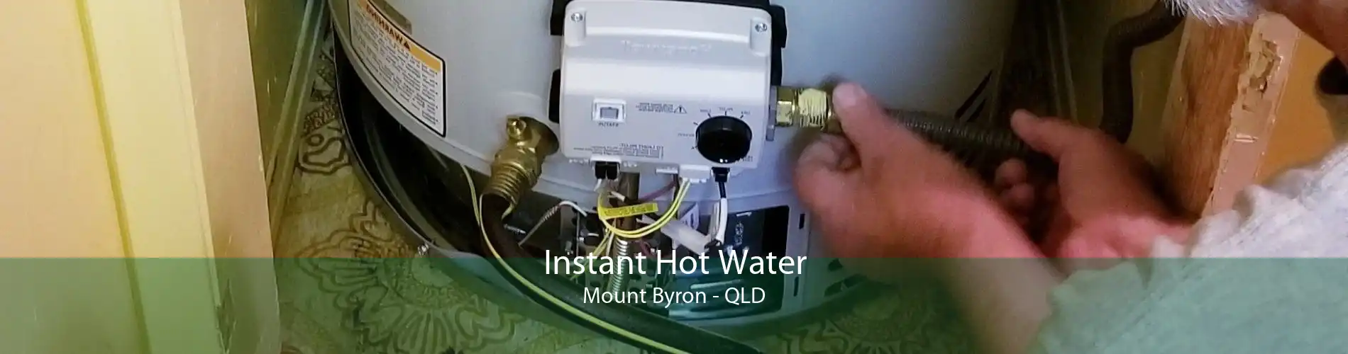Instant Hot Water Mount Byron - QLD