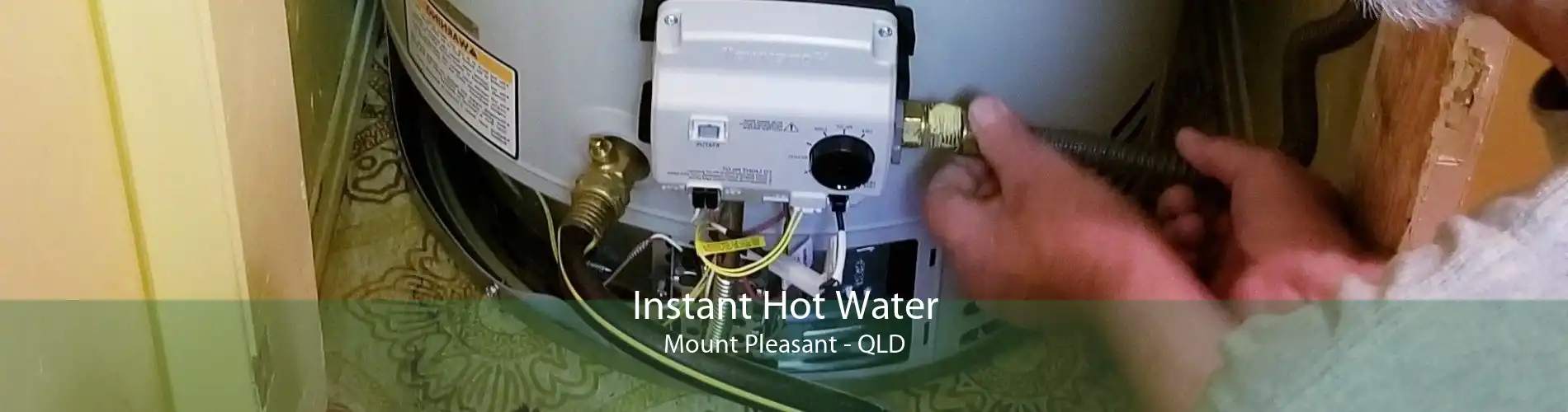Instant Hot Water Mount Pleasant - QLD