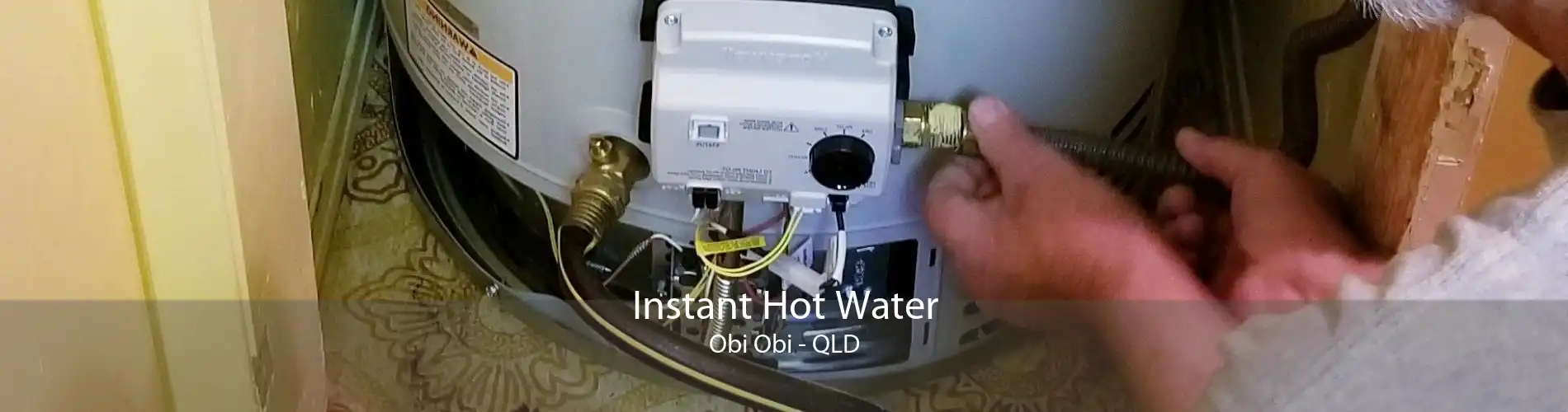 Instant Hot Water Obi Obi - QLD