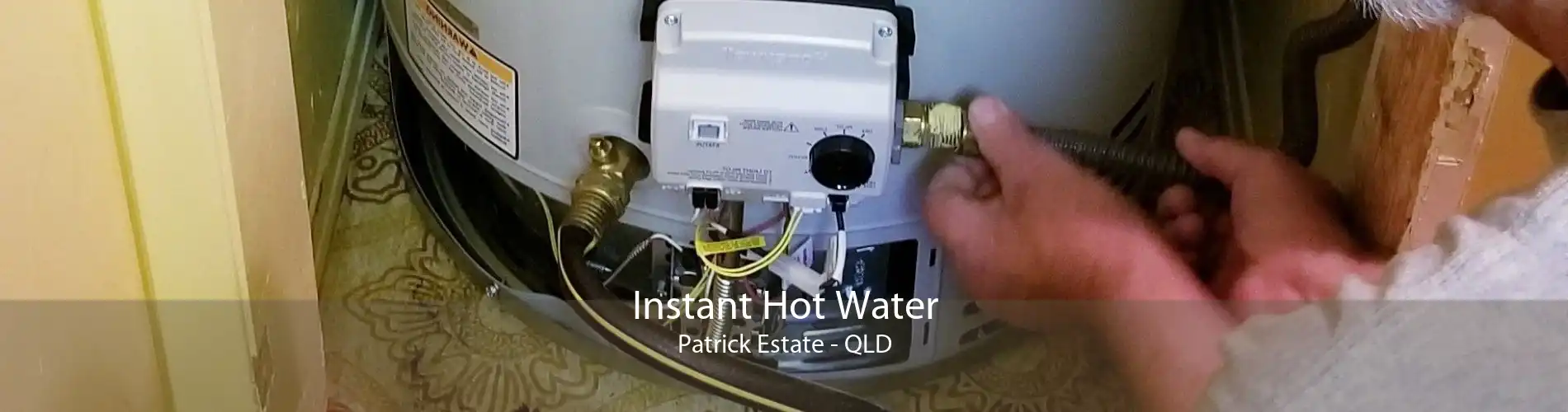 Instant Hot Water Patrick Estate - QLD