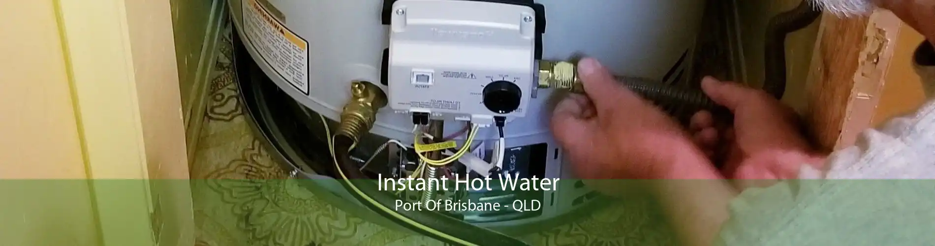 Instant Hot Water Port Of Brisbane - QLD