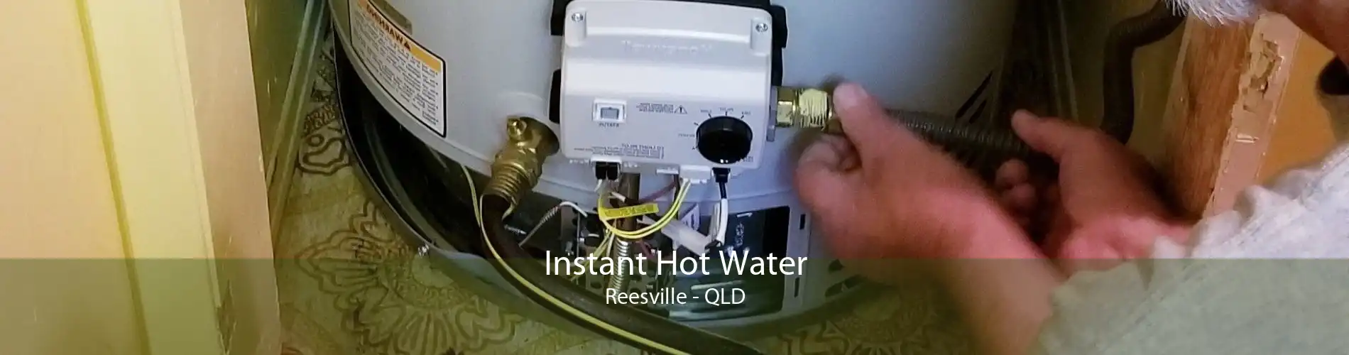 Instant Hot Water Reesville - QLD