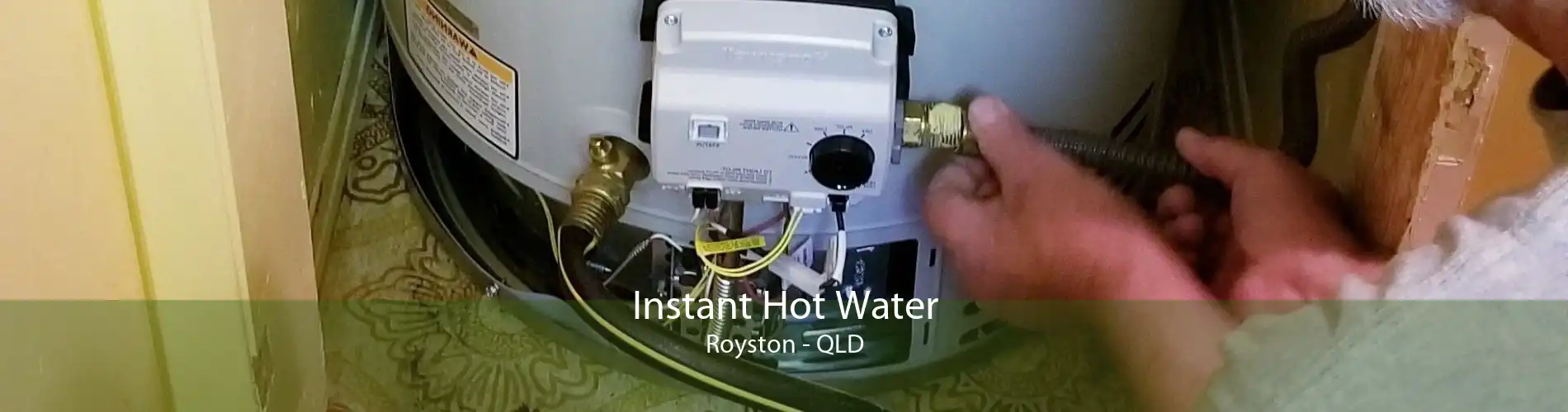 Instant Hot Water Royston - QLD