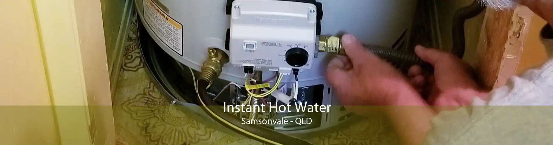 Instant Hot Water Samsonvale - QLD